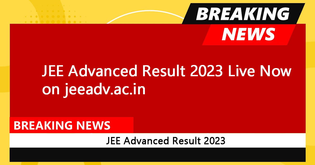 Jee Advanced Result Live Now On Jeeadv Ac In